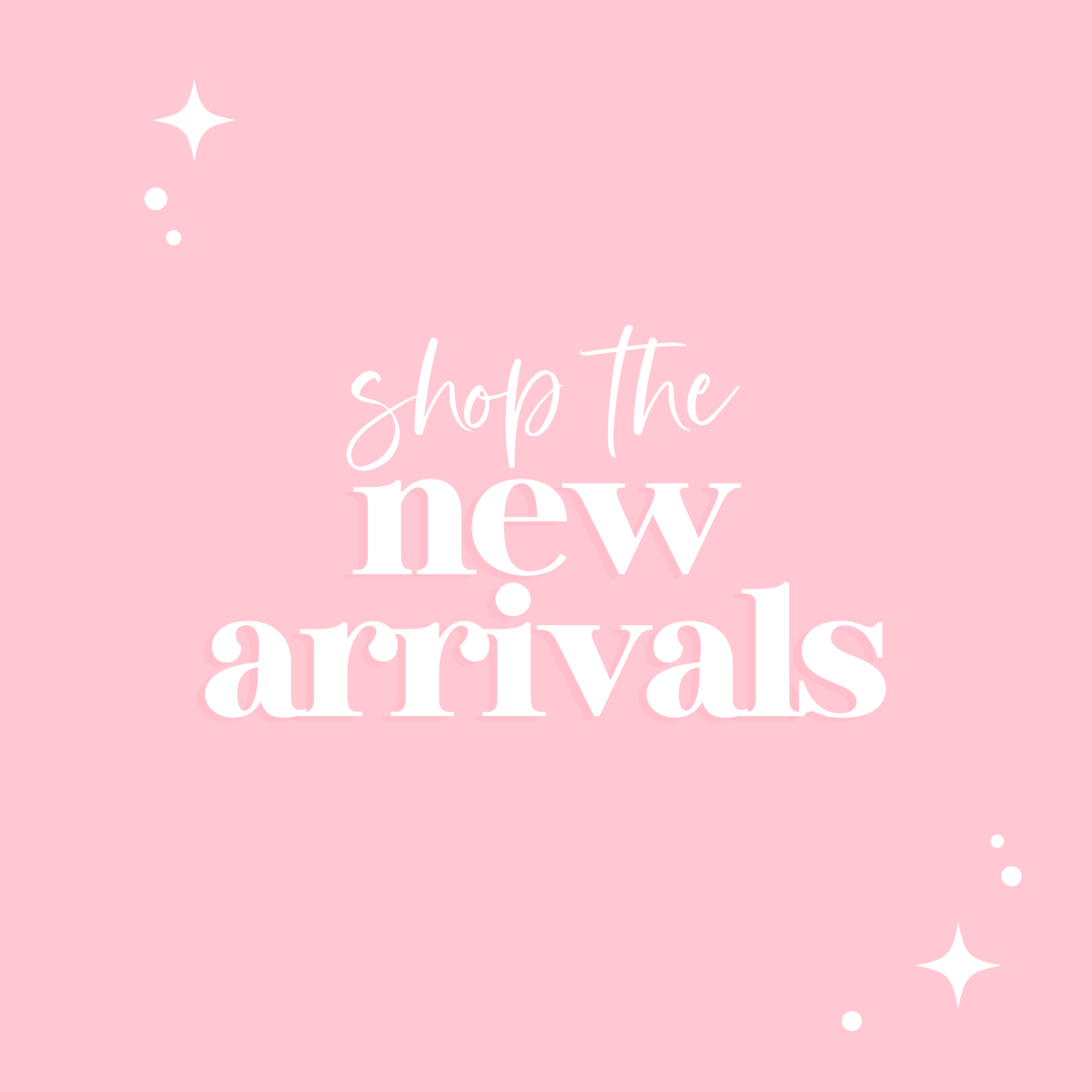 New Arrivals