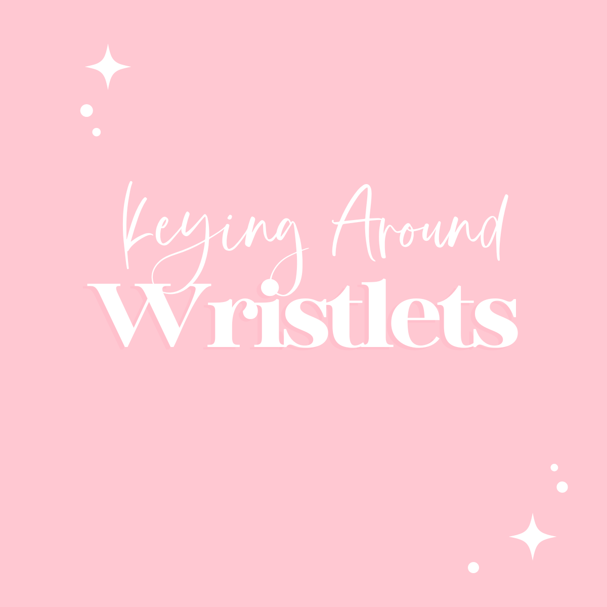 Wristlets